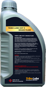 TRIBO Lube DOT 3  BRAKE FLUID  tRIBO Lube DOT 3 BRAKE FLUID  MAXIMUM SAFETY THE BRAKE FLUID TRANSMITS THE BRAKE PRESSURE TO THE WHEEL BRAKES. TRIBO LUBE BRAKE FLUIDS CONTAIN HIGH QUALITY ADDITIVES FOR CORROSION PROTECTION AND LUBRICANTION TO ENSURE A LONG SERVICE LIFE AND THE RELIABLE OPERATION OF ALL BRAKE ASSEMBLIES  THE ULTIMATE IN RELIABILITY AND QUALITY. TRIBO LUBE BRAKE FLUIDS. THESE HAVE A WIDE THERMAL APPLICATION RANGE, SATISFY THE TECHNICAL REQUIREMENTS FOR DIFFERENT TYPES OF VEHICLES AND SURPASS THE SPECIFICATION DEMANDED BY CURRENT INTERNATIONAL STANDARDS  SUITABLE FOR ALL HYDRAULIC BRAKE SYSTEMS, WITH THE EXCEPTION OF THOSE RUN ON MINERAL OIL  CAN BE MIXED WITH BRAKE FLUIDS MEETING THE SAME SPECIFICATIONS  MAY CAUSE ALLERGIC REACTIONS.  WARNING:  INGESTION - If swallowed, DO NOT INDUCE VOMITING - Rinse mouth with water; get immediate medical attention. EYES - Flush with water for 15 minutes; get medical attention if eye irritation persists. INHALATION - Remove exposed person to fresh air adverse effects are observed; get medical attention if symptoms occur. SKIN - Wash with soap and water get medical attention if irritation develops.   DO NOT USE AS BREAK-IN OIL. NOT RECOMMENDED FOR ANY WET CLUTCH APPLICATIONS.  WARNING:  - Ingestions may cause GI tract irritations or stomach discomfort. - Inhalation of oil mists or heated oils may result in respiratory tract irritation. Slip hazard when spilled. - Contains petroleum distillates. Avoid direct exposure. May cause skin or eye irritation. ! KEEP OUT OF REACH OF CHILDREN PERFORMANCE LUBRICANTS Tribo Lube